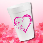 Love Heart- 16oz Styrofoam Cups