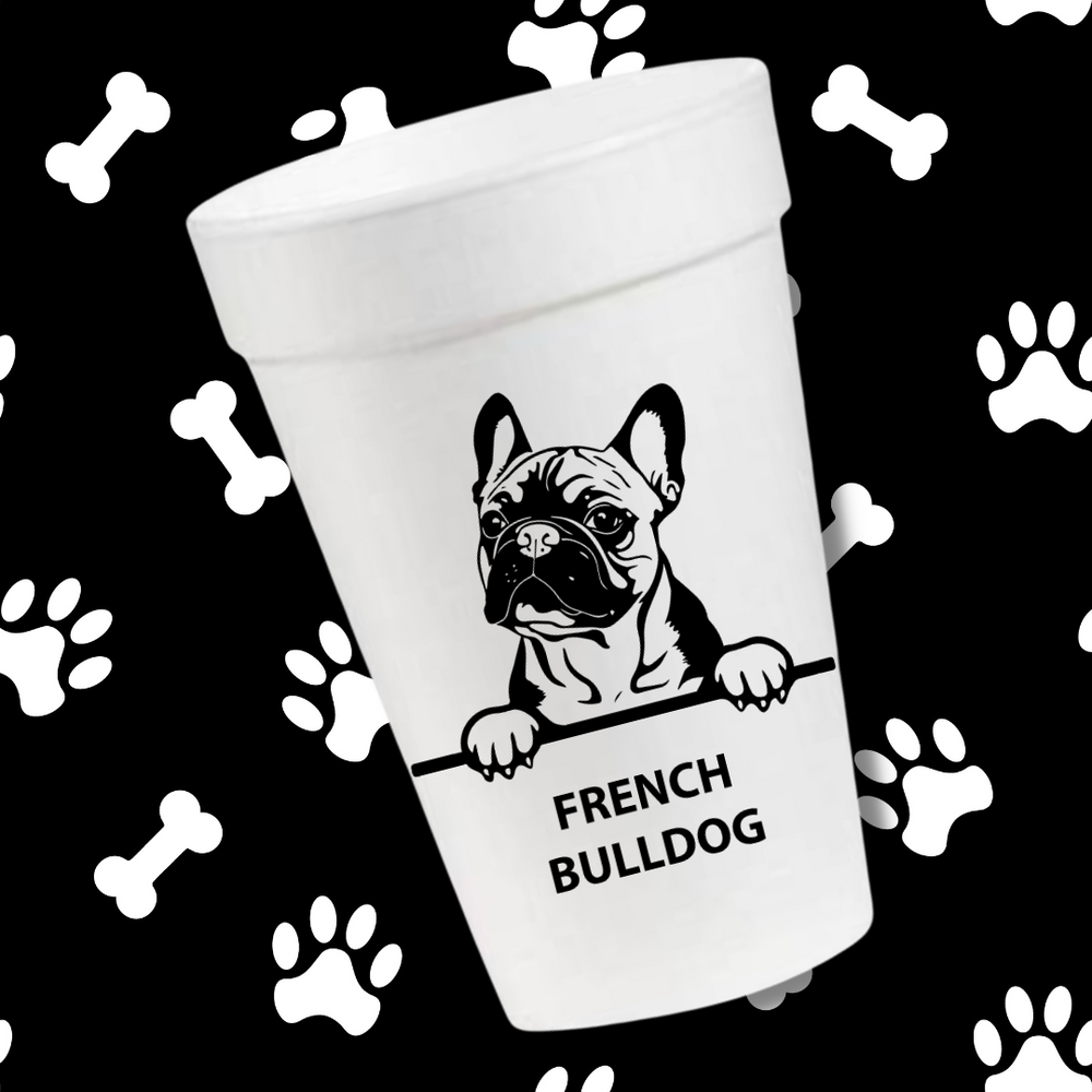 French Bulldog- 16oz Styrofoam Cups