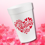 Happy Valentine's Day- 16oz Styrofoam Cups