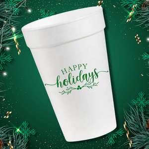 Happy Holidays in Green- 16oz Styrofoam Cups