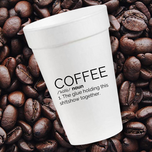 Coffee Definition - 16oz Styrofoam Cups