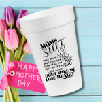 Moms Shit List- 16oz Styrofoam Cups
