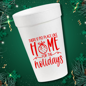 Home for the Holidays- 16oz Styrofoam Cups