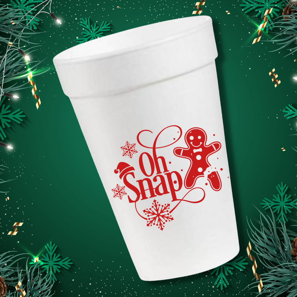 Oh Snap-  16oz Styrofoam Cups