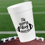 It's Game Day- 16oz Styrofoam Cups