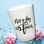 Not A Day Over Fabulous Black - 16oz Frost Flex Cups